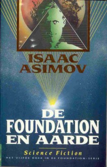 De Foundation en Aarde (Foundation, #5) - Isaac Asimov