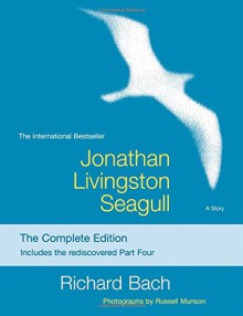 Jonathan Livingston Seagull: The Complete Edition - Richard Bach, Russell Munson