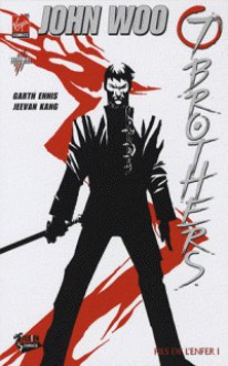 John Woo's 7 Brothers: Fils de l'enfer - Garth Ennis, John Woo, Jeevan Kang