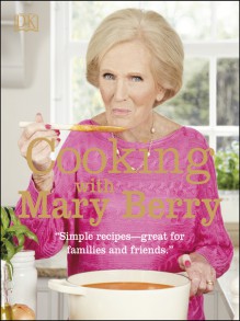 Cooking with Mary Berry - Mary Berry