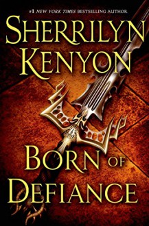 Born of Defiance - Sherrilyn Kenyon, Fred Berman