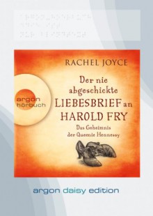 Der nie abgeschickte Liebesbrief an Harold Fry (DAISY Edition): Das Geheimnis der Queenie Hennessy - Rachel Joyce, Andrea Sawatzki, Maria Andreas