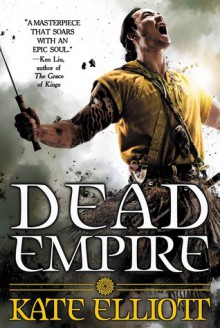 Dead Empire - Kate Elliott