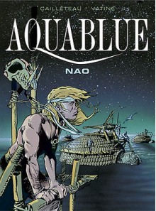 Aquablue: Nao - Thierry Cailleteau, Olivier Vatine