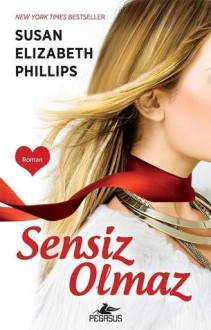 Sensiz Olmaz (Chigago Stars, #3) - Susan Elizabeth Phillips