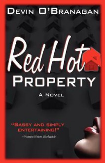 Red Hot Property - Devin O'Branagan