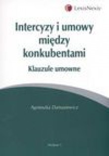 Intercyzy i umowy między konkubentami Klauzule umowne - Agnieszka Damasiewicz