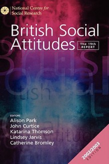 British Social Attitudes: The 19th Report - Alison Park