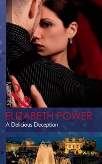 A Delicious Deception (Mills & Boon Modern) - Elizabeth Power