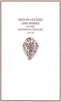 Paston Letters and Papers of the Fifteenth Century: Part III - Richard Beadle