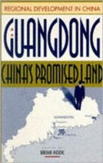 Guangdong: China's Promised Land - Brian Hook