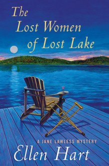 The Lost Women of Lost Lake - Ellen Hart