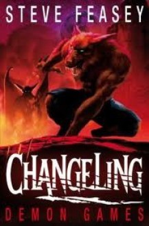 Changeling: Demon Games - Steve Feasey