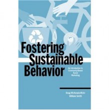 Fostering Sustainable Behaviour - Doug McKenzie-Mohr