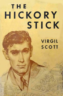 The Hickory Stick - Virgil Scott - e5f8bf2bc65a24529dc790eb9e2f0cd6