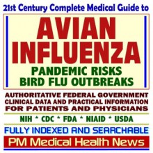 21st Century Complete Medical Guide To Avian Influenzapandemic Risks Bird Flu Outbreaks - PM Medical Health News