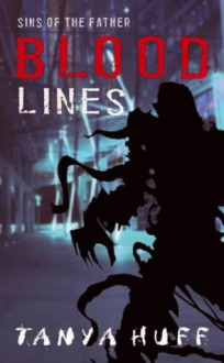 Blood Lines (Blood 3) - Tanya Huff