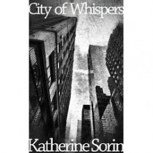 City of Whispers (City of Whispers, #1) - Katherine Sorin