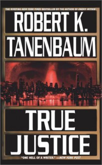 True Justice (Audio) - Robert K. Tanenbaum, Nick Sullivan