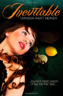 Inevitable - Tamara Hart Heiner