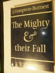 The Mighty and Their Fall - Ivy Compton-Burnett