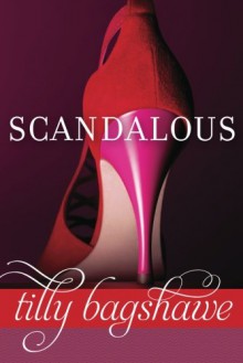 Scandalous - Tilly Bagshawe