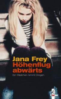 Höhenflug abwärts - Jana Frey