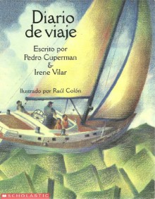 Diario de Viaje - Pedro Cuperman, Irene Vilar, Raúl Colón