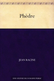 Phèdre - Jean Racine