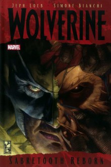 Wolverine: Sabretooth Reborn - Jeph Loeb