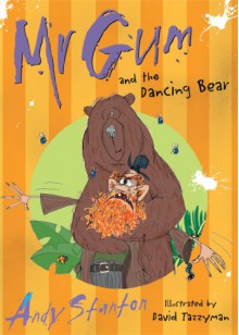 Mr Gum and the Dancing Bear - Andy Stanton