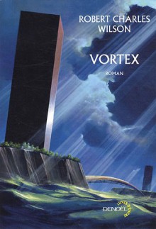 Vortex - Robert Charles Wilson