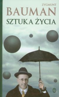 Sztuka życia - Zygmunt Bauman