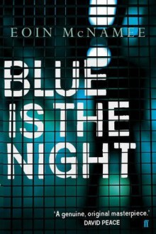 Blue is the Night - Eoin McNamee