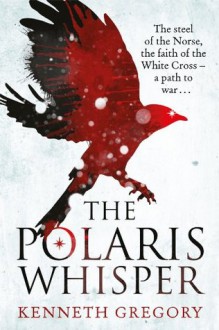 The Polaris Whisper - Kenneth Gregory