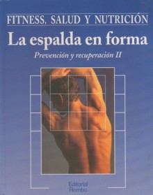 La espalda en forma. Prevención y recuperación II - Various