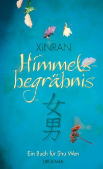 Himmelsbegräbnis - Xinran