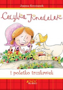 Cecylka Knedelek i poletko truskawek - Joanna Krzyżanek