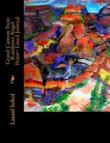 Grand Canyon Twin Rainbows Angel Point Lined Journal - Laurel Sobol