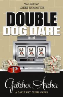 Double Dog Dare - Gretchen Archer