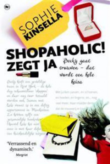 Shopaholic zegt ja - Sophie Kinsella, Gerda Wolfswinkel