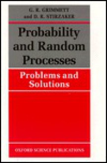 Probability and Random Processes: Problems and Solutions - Geoffrey Grimmett, David Stirzaker