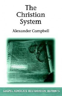 Christian System - Alexander Campbell