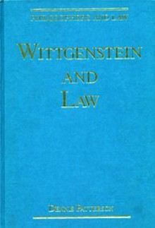 Wittgenstein and Law - Dennis Patterson