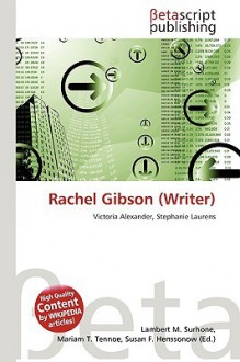 Rachel Gibson (Writer) - Lambert M. Surhone, VDM Publishing, Susan F. Marseken