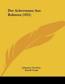 Der Ackermann Aus Bohmen (1921) - Johannes von Saaz, Rudolf Frank