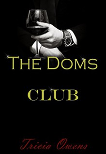 The Doms Club (Sin City 8) - Tricia Owens