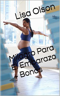 Milagro Para El Embarazo + Bonos (Spanish Edition) - Lisa Olson