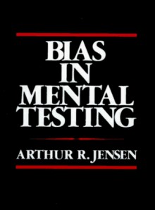 Bias in Mental Testing - Arthur R. Jensen