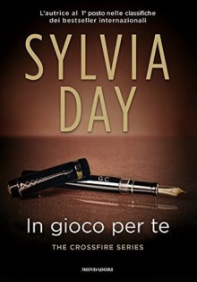 In gioco per te - Sylvia Day